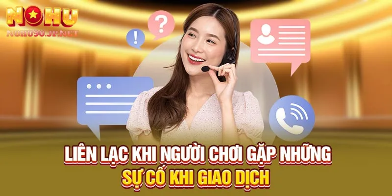 Giới thiệu khái quát về kênh liên hệ Nohu90